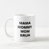 MAMA MOMMY MOM BRUH KOFFIEMOK (Links)
