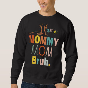 Mama Mommy Mom Bruh Mother And Me Retro Boy Mom Li Trui