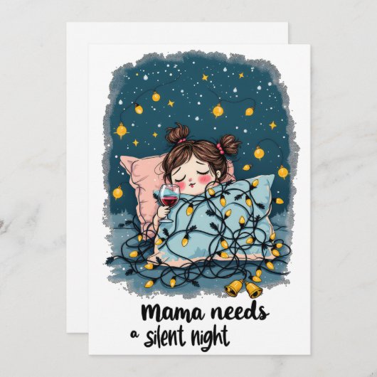 Mama Needs a Silent Night  Feestdagenkaart (Voorkant / Achterkant)