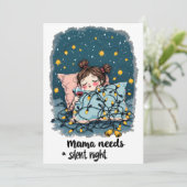 Mama Needs a Silent Night  Feestdagenkaart (Staand voorkant)