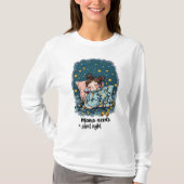 Mama Needs a Silent Night  T-shirt (Voorkant)