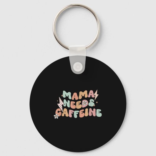 Mama Needs Caffeine Funny Quote For Moms  Sleutelhanger (Voorkant)
