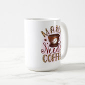 Mama Needs Coffee Koffiemok (Voorkant rechts)