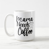 Mama Needs Coffee Koffiemok (Links)