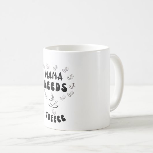 Mama Needs Coffee Koffiemok (Voorkant rechts)
