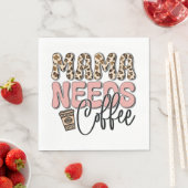 Mama Needs Coffee Servet (Insitu)