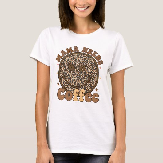 Mama Needs Coffee T-shirt (Voorkant)
