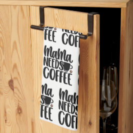 Mama Needs Coffee Theedoek