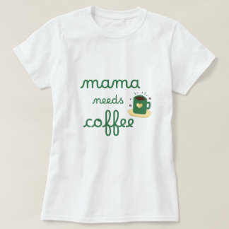 Mama needs kluis t-shirt