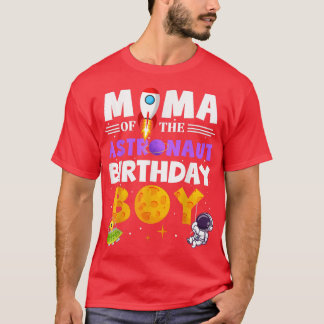 Mama of the Astronaut Boy Space Theme Birthday Par T-shirt