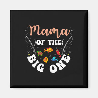Mama Of The Big One Fishing Birthday Party Bday Ce Magneet