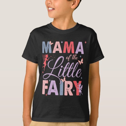 Mama Of The Little Fairy Birthday Girl Family Matc T-shirt (Voorkant)