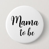 Mama om Pin Button te worden (Voorkant)