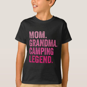 Mama Oma Kampeer Legende Grappige Kampeerder Mama T-shirt