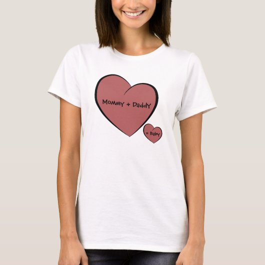 Mama + papa = Baby T-shirt (Voorkant)