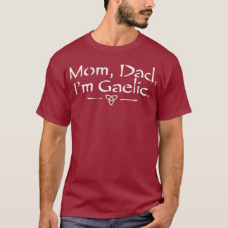 mama papa Im Gaelic T-shirt