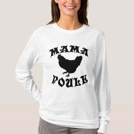 Mama Poule T-shirt (Voorkant)