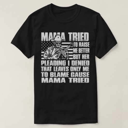 Mama probeerde me beter op te voeden t-shirt (Design voorkant)