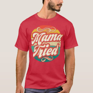 Mama probeerde Outlaw Retro T-shirt