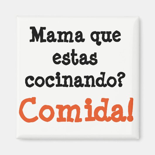 Mama que estas cocinando... comida magneet (Voorkant)