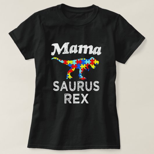 Mama Saurus Rex Autism mama shirt (Design voorkant)