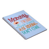 Mama sorry dat je moe bent. Geintje, doe maar niet Notitieboek (Rechterzijde)