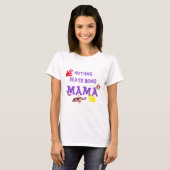  mama T-Shirt (Voorkant volledig)