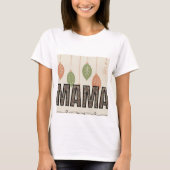 Mama T-Shirt (Voorkant)