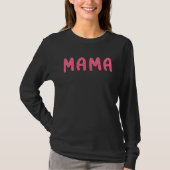 Mama T-shirt (Voorkant)