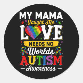 Mama Taught Me Love Needs No Words Funny Autism  Ronde Sticker