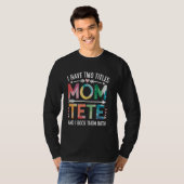 Mama Tete Grappig Moederdag Cadeau Moeder T-shirt (Voorkant volledig)