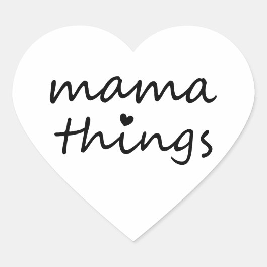Mama Things First Mothers Day New Mom Hart Sticker (Voorkant)