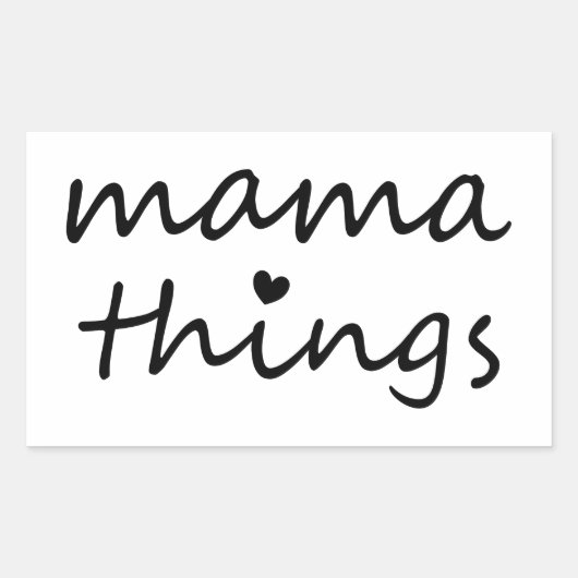 Mama Things First Mothers Day New Mom Rechthoekige Sticker (Voorkant)