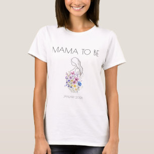 Mama to Be Floral Due Date T-Shirt