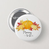 Mama to be-Oh Boy A Little Pumpkin WatercolButton Ronde Button 5,7 Cm (Voorkant /achterkant)