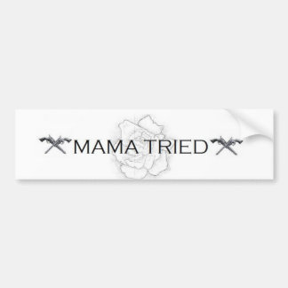 Mama Tried Bumpersticker