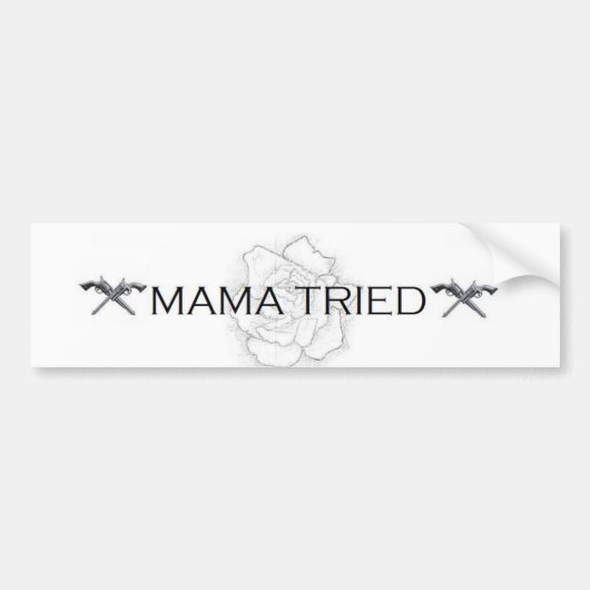 Mama Tried Bumpersticker (Voorkant)