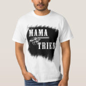 Mama Tried Merle Haggard verbiedt het T-shirt van  (Voorkant)