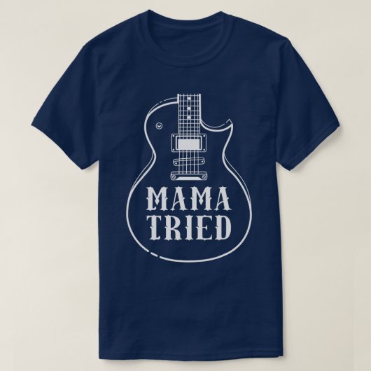 Mama Tried Musical Renegade Outlaw Country Guitar T-shirt (Design voorkant)