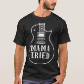 Mama Tried Musical Renegade Outlaw Country Guitar T-shirt (Voorkant)