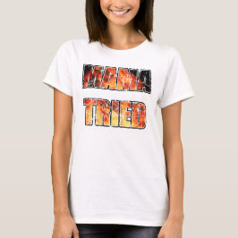 Mama Tried T-shirt
