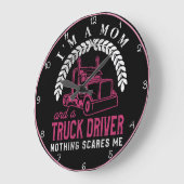 Mama Truck Driver: Niets maakt me bang Grote Klok (Hoek)