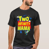 Mama Two Infinity en Beyond Birthday Decorations T-shirt (Voorkant)