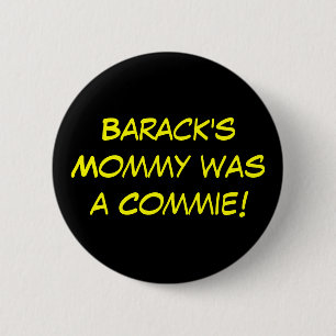 Mama van Barack was een Commie! Ronde Button 5,7 Cm