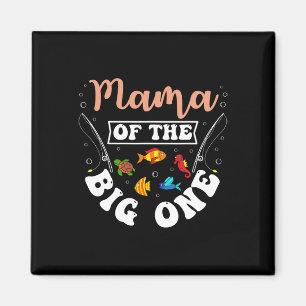 Mama van de Big One Visserij Verjaardagsfeestje Bd Magneet
