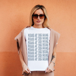 Mama van de Bride Dusty Blue Matching Bridal Party T-shirt