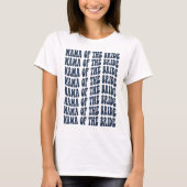 Mama van de Bride Navy Blue Matching Bridal Party T-shirt (Voorkant)