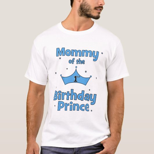 Mama van de eerste Birthday Prince. T-shirt (Voorkant)