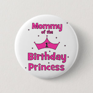 Mama van de eerste verjaardag prinses. ronde button 5,7 cm