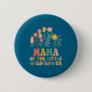 Mama van de kleine wilde bloem baby verjaardagsfee ronde button 5,7 cm